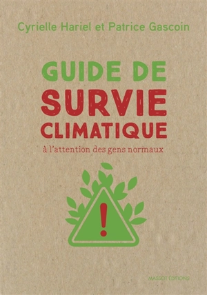 Guide de survie climatique : à l'attention des gens normaux - Cyrielle Hariel