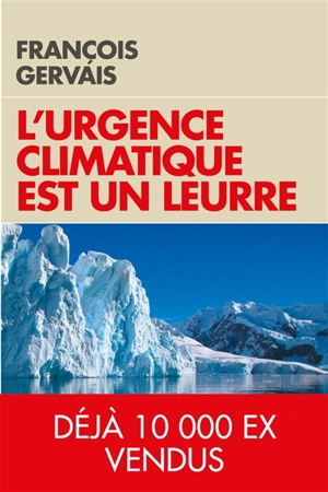 L'urgence climatique est un leurre - François Gervais
