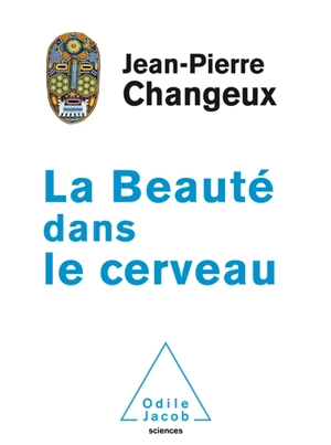 La beauté dans le cerveau - Jean-Pierre Changeux