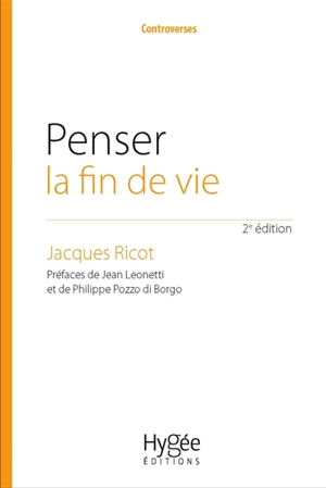 Penser la fin de vie : l'éthique au coeur d'un choix de société - Jacques Ricot