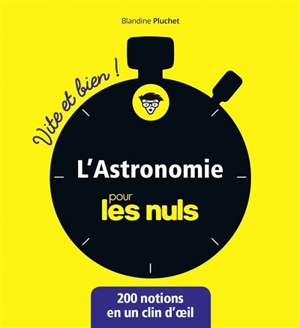 L'astronomie pour les nuls : 200 notions en un clin d'oeil - Blandine Pluchet