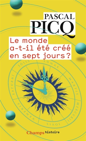 Le monde a-t-il été créé en sept jours ? - Pascal Picq