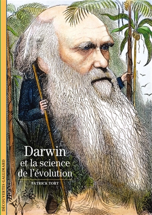 Darwin et la science de l'évolution - Patrick Tort