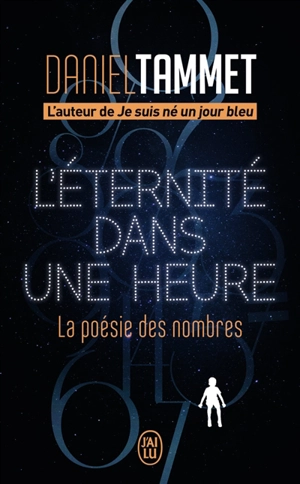 L'éternité dans une heure : la poésie des nombres - Daniel Tammet