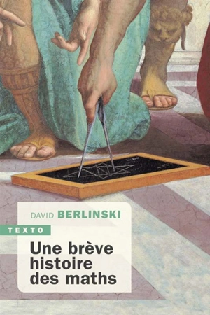 Une brève histoire des maths : récit - David Berlinski