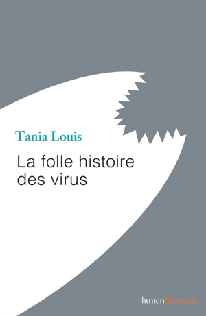 La folle histoire des virus - Tania Louis