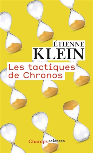 Les tactiques de Chronos - Etienne Klein