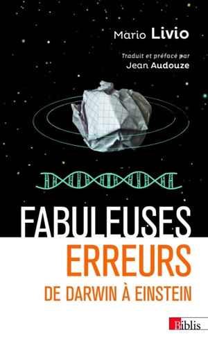 Fabuleuses erreurs : de Darwin à Einstein - Mario Livio