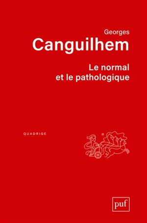 Le normal et le pathologique - Georges Canguilhem