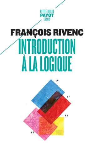 Introduction à la logique - François Rivenc