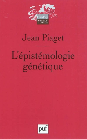 L'épistémologie génétique - Jean Piaget
