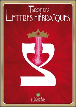 Tarot des lettres hébraïques : la danse de vie des lettres hébraïques - Marie Elia