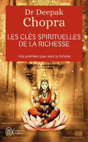 Les clés spirituelles de la richesse - Deepak Chopra