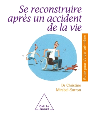 Se reconstruire après un accident de la vie - Christine Mirabel-Sarron