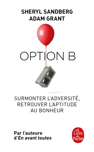 Option B : surmonter l'adversité, retrouver l'aptitude au bonheur - Sheryl Sandberg