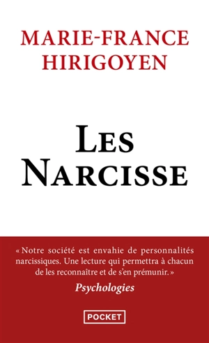 Les Narcisse : ils ont pris le pouvoir - Marie-France Hirigoyen