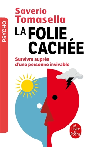 La folie cachée : survivre auprès d'une personne invivable - Saverio Tomasella