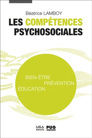 Les compétences psychosociales : bien-être, prévention, éducation - Béatrice Lamboy