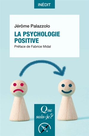 La psychologie positive - Jérôme Palazzolo