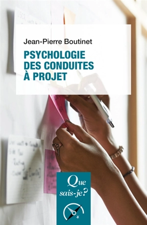 Psychologie des conduites à projet - Jean-Pierre Boutinet