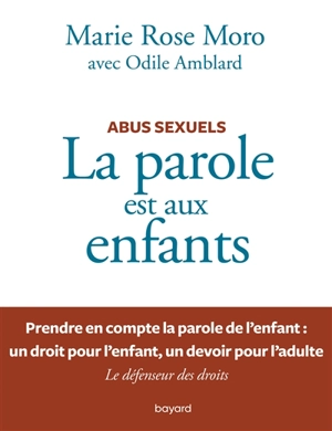 La parole est aux enfants : abus sexuels - Marie Rose Moro