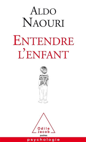 Entendre l'enfant - Aldo Naouri