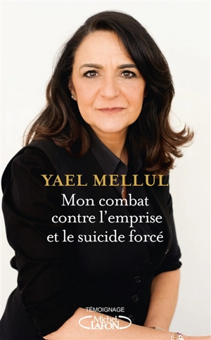 Mon combat contre l'emprise et le suicide forcé - Yael Mellul