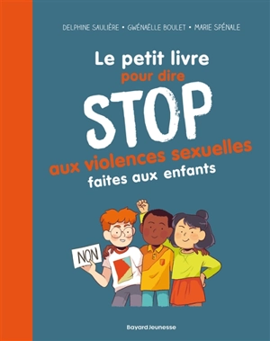 Le petit livre pour dire stop aux violences sexuelles faites aux enfants - Delphine Saulière