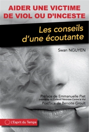 Aider une victime de viol ou d'inceste : les conseils d'une écoutante - Swan Nguyen