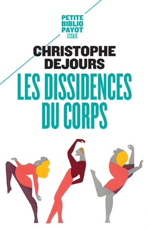 Les dissidences du corps : répression et subversion en psychosomatique - Christophe Dejours