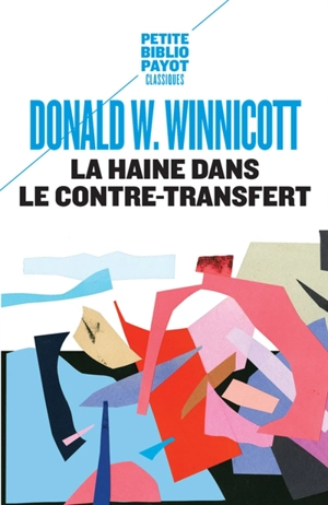 La haine dans le contre-transfert - Donald Woods Winnicott