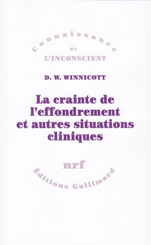 La crainte de l'effondrement et autres situations cliniques - Donald Woods Winnicott