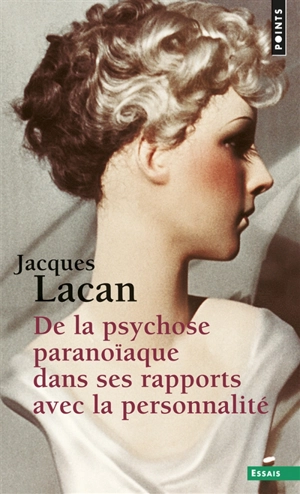 De la psychose paranoïaque dans ses rapports avec la personnalité - Jacques Lacan