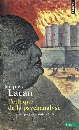 Le séminaire. Vol. 7. L'éthique de la psychanalyse : 1959-1960 - Jacques Lacan