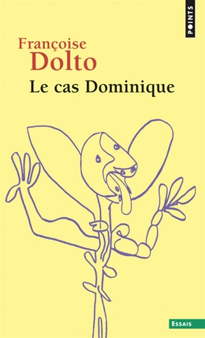 Le cas Dominique - Françoise Dolto