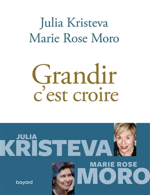 Grandir c'est croire - Julia Kristeva