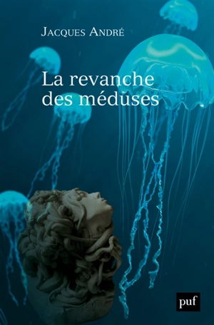 La revanche des méduses - Jacques André