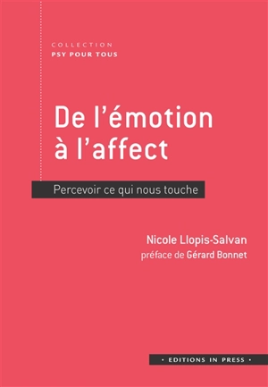 De l'émotion à l'affect : percevoir ce qui nous touche - Nicole Llopis