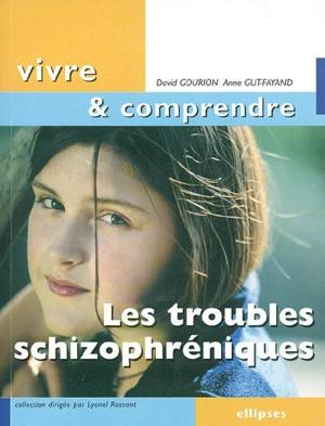 Les troubles schizophréniques - David Gourion