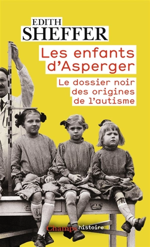 Les enfants d'Asperger : le dossier noir des origines de l'autisme - Edith Sheffer