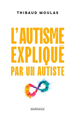 L'autisme expliqué par un autiste - Thibaud Moulas