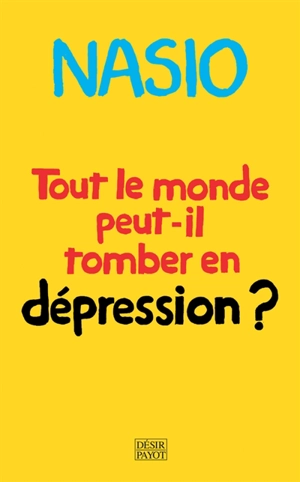 Tout le monde peut-il tomber en dépression ? - Juan David Nasio