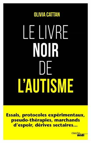 Le livre noir de l'autisme - Olivia Cattan