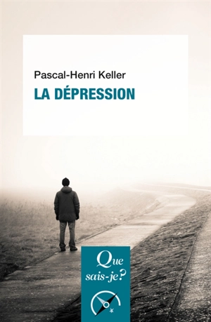 La dépression - Pascal-Henri Keller