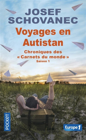 Voyages en Autistan : chroniques des Carnets du monde. Vol. Saison 1 - Josef Schovanec