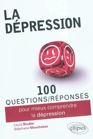 100 questions-réponses pour mieux comprendre la dépression - Louis Bindler