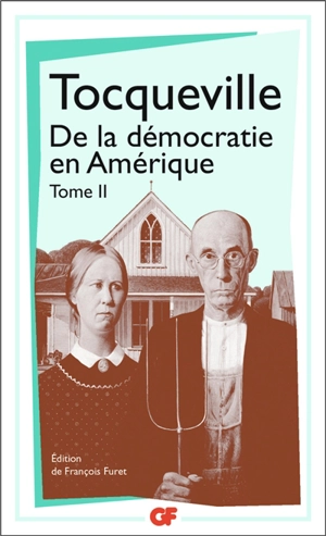 De la démocratie en Amérique. Vol. 2 - Alexis de Tocqueville