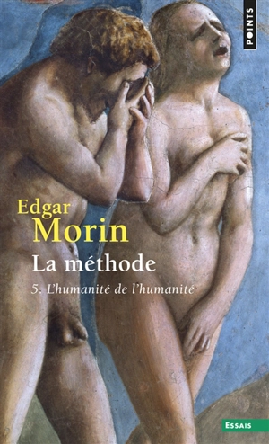 La méthode. Vol. 5. L'humanité de l'humanité : l'identité humaine - Edgar Morin