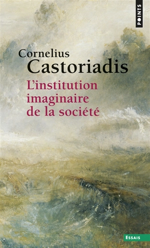 L'institution imaginaire de la société - Cornelius Castoriadis