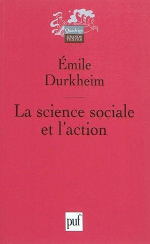 La science sociale et l'action - Emile Durkheim